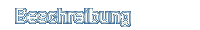 Beschreibung